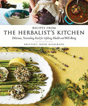 Load image into Gallery viewer, Recipes From the Herbalist's Kitchen