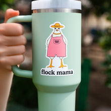 Load image into Gallery viewer, &quot;Flock Mama&quot; Sticker
