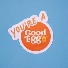 Load image into Gallery viewer, &quot;You&#39;re A Good Egg&quot; Sticker
