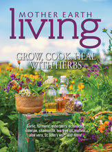 Load image into Gallery viewer, Mother Earth Living — Grow, Cook, &amp; Heal with Herbs
