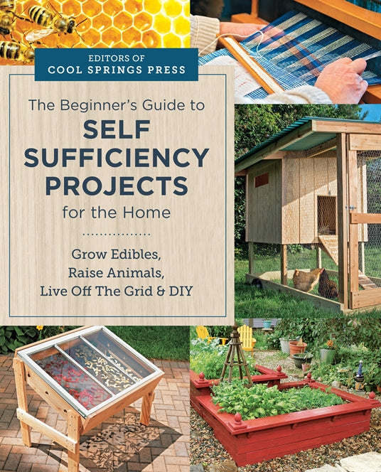 The Beginner's Guide to Self-Sufficiency Projects for the Home