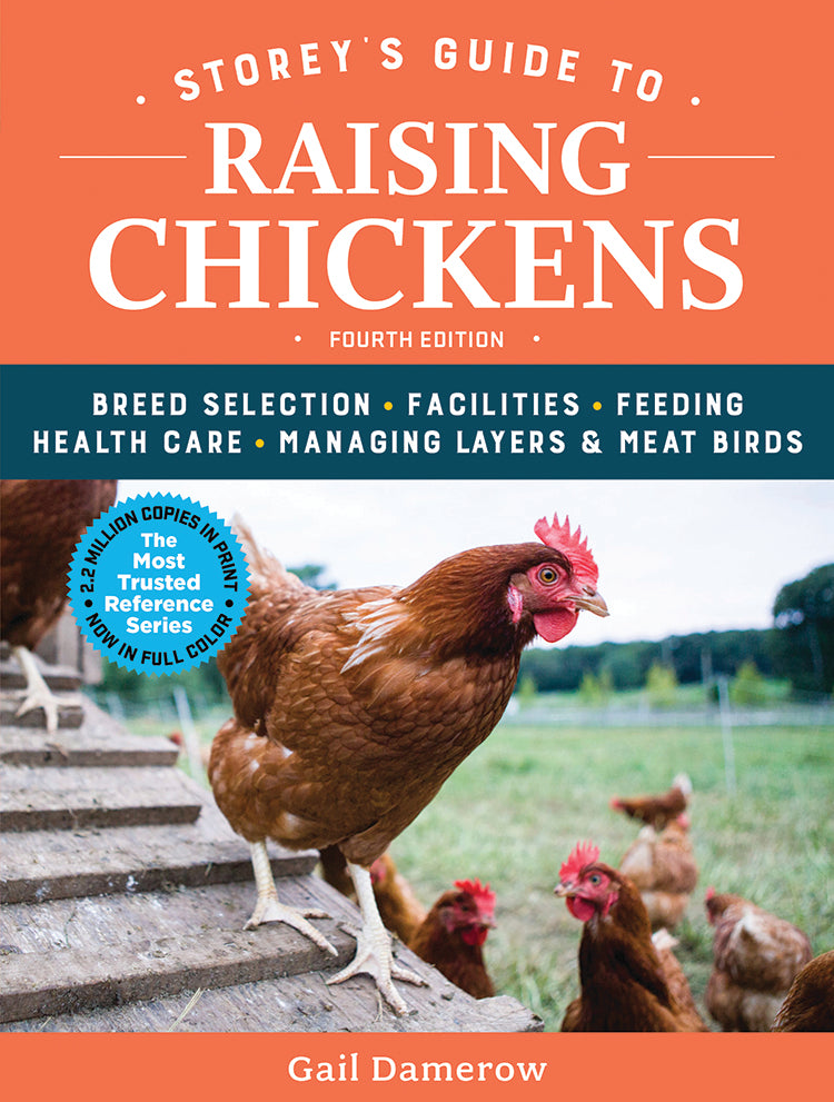 STOREY'S GUIDE TO RAISING CHICKENS, 4TH EDITION