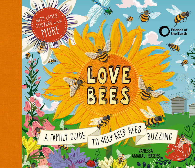 LOVE BEES: A FAMILY GUIDE TO HELP KEEP BEES BUZZING