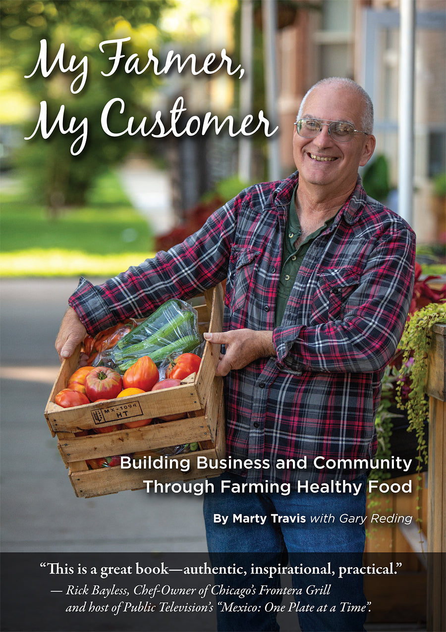 MY FARMER, MY CUSTOMER: BUILDING BUSINESS & COMMUNITY THROUGH FARMING HEALTHY FOOD